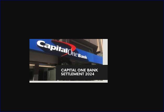 capital one bank settlement 2024